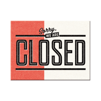 Sorry, we are Closed